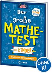 Der gro&szlig;e Mathetest f&uuml;r Kinder - Stell dich der Challenge!