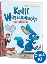 Kalli W&uuml;stenmucks lebt gef&auml;hrlich (Band 3)
