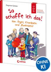 So schaffe ich das! (Starke Kinder, gl&uuml;ckliche Eltern)