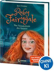 Ruby Fairygale (Band 6) - Das Verm&auml;chtnis der Geister