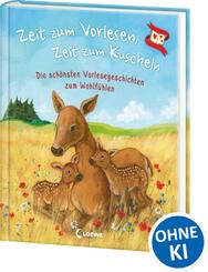 Zeit zum Vorlesen, Zeit zum Kuscheln - Die sch&ouml;nsten Vorlesegeschichten zum Wohlf&uuml;hlen