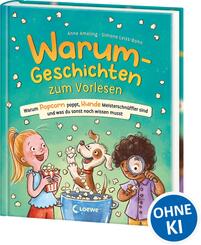 Warum-Geschichten zum Vorlesen - Warum Popcorn poppt, Hunde Meisterschn&uuml;ffler sind und was du sonst noch wissen musst