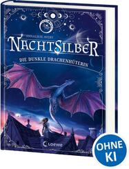 Nachtsilber (Band 1) - Die Dunkle Drachenh&uuml;terin