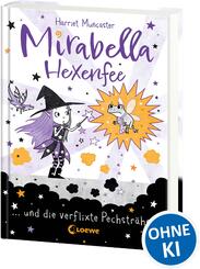 Mirabella Hexenfee und die verflixte Pechstr&auml;hne (Band 3)