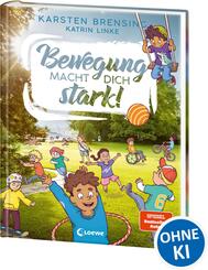Bewegung macht dich stark!