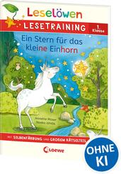 Lesel&ouml;wen Lesetraining 1. Klasse - Ein Stern f&uuml;r das kleine Einhorn