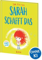 Sarah schafft das (Die Reihe der starken Gef&uuml;hle)