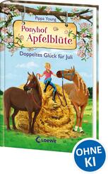 Ponyhof Apfelbl&uuml;te (Band 21) - Doppeltes Gl&uuml;ck f&uuml;r Juli