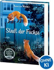 Das geheime Leben der Tiere (Wald) - Stadt der F&uuml;chse