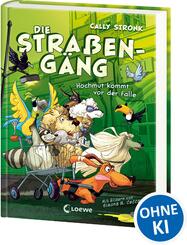 Die Stra&szlig;eng&auml;ng (Band 3) - Hochmut kommt vor der Falle
