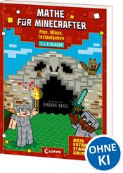 Mathe f&uuml;r Minecrafter - Mein extrastarkes &Uuml;bungsbuch