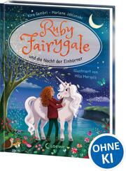 Ruby Fairygale und die Nacht der Einh&ouml;rner (Erstlese-Reihe, Band 4)