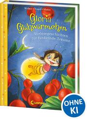 Gloria Gl&uuml;hw&uuml;rmchen (Band 5) - Vorlesegeschichten f&uuml;r funkelnde Tr&auml;ume