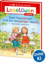 Lesel&ouml;wen 1. Klasse - Zwei Freundinnen und ein neugieriger Welpe