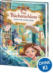 Das B&uuml;cherschloss (Band 6) - Sch&uuml;lerin der dunklen Magie