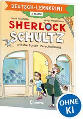 Deutsch-Lernkrimi - Sherlock Schultz und die Torten-Verschw&ouml;rung