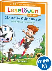 Lesel&ouml;wen 3. Klasse - Die krasse Kicker-Klasse