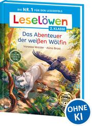 Lesel&ouml;wen 2. Klasse - Das geheime Leben der Tiere - Das Abenteuer der wei&szlig;en W&ouml;lfin