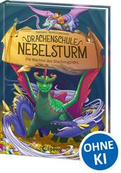 Drachenschule Nebelsturm (Band 4) - Die W&auml;chter des Drachengoldes