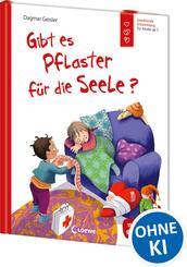 Gibt es Pflaster f&uuml;r die Seele? (Starke Kinder, gl&uuml;ckliche Eltern)