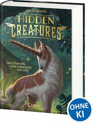 Hidden Creatures (Band 1) - Das Einhorn vom Anbeginn der Zeit