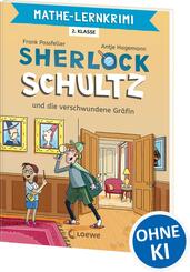 Mathe-Lernkrimi - Sherlock Schultz und die verschwundene Gr&auml;fin