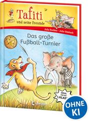 Tafiti und seine Freunde (Band 1) - Das gro&szlig;e Fu&szlig;ball-Turnier