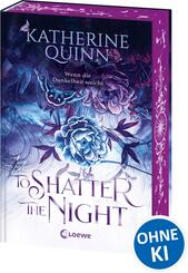 To Shatter the Night (Die verfluchten Lande, Band 2)