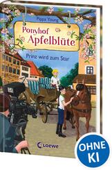 Ponyhof Apfelbl&uuml;te (Band 25) - Prinz wird zum Star