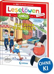 Lesel&ouml;wen Comics 1. Klasse - Pl&ouml;tzlich Polizist!