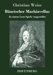 B&auml;urischer Machiavellus