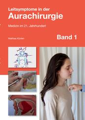 Leitsymptome in der Aurachirurgie.Bd.1
