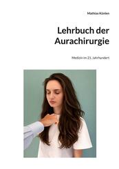 Lehrbuch der Aurachirurgie