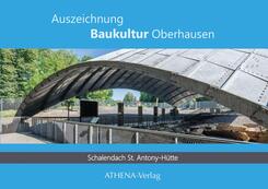 Auszeichnung Baukultur Oberhausen: Schalendach St. Antony-H&uuml;tte
