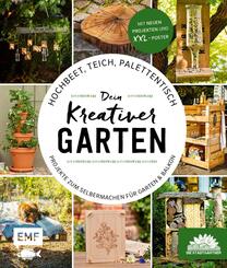 Hochbeet, Teich, Palettentisch - Projekte zum Selbermachen f&uuml;r Garten & Balkon