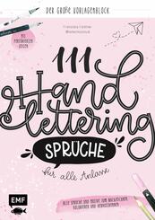 111 Handlettering-Spr&uuml;che f&uuml;r alle Anl&auml;sse - Der gro&szlig;e Vorlagen-Block