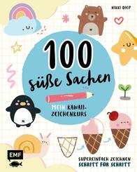 100 s&uuml;&szlig;e Sachen&nbsp;- Mein Kawaii-Zeichenkurs