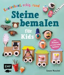 Kunterbunt, eckig, rund - Steine bemalen f&uuml;r Kids