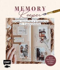 Memory Keeper -&nbsp;Vintage-Journaling und Scrapbooking mit fraeuleinfotofee