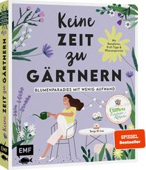Keine Zeit zu g&auml;rtnern - Blumenparadies mit wenig Aufwand