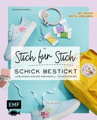 Sticken: Stich f&uuml;r Stich - Schick bestickt