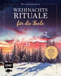 Mein Adventskalender-Buch: Weihnachtsrituale f&uuml;r die Seele