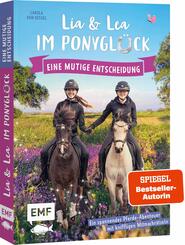 Lia und Lea im Ponygl&uuml;ck - Eine mutige Entscheidung