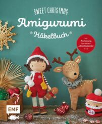Sweet Christmas -&nbsp;Das Amigurumi-H&auml;kelbuch