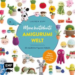 Meine kunterbunte Amigurumi-Welt - super einfach 25 niedliche Figuren h&auml;keln