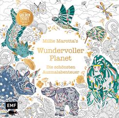 Millie Marotta's Wundervoller Planet - Die sch&ouml;nsten Ausmal-Abenteuer