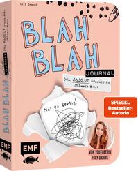 Blah Blah Journal - Band 2 - Dein absolut verr&uuml;cktes Mitmach-Buch - Mal es fertig! Von YouTuberin Foxy Draws