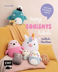 Happy Squishys h&auml;keln - Niedliche Pl&uuml;schtiere f&uuml;r Squishmallow-Fans
