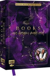 Books are dreams made real - Mein Buch-Journal - von den Booktokerinnen @tabeajoanna und @lxvanessaxl: F&uuml;r alle #booklover