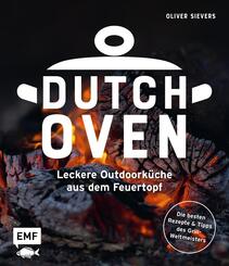 Dutch Oven - Leckere Outdoork&uuml;che aus dem Feuertopf